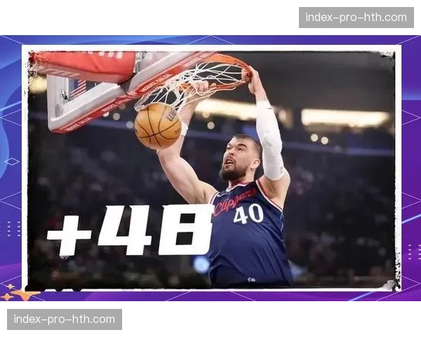 数据网站预测：基于近期效率走势，快船在剩余赛程中将面临最艰难赛程